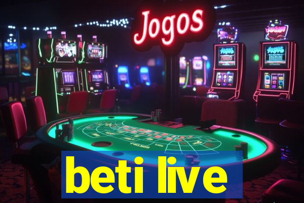 beti live
